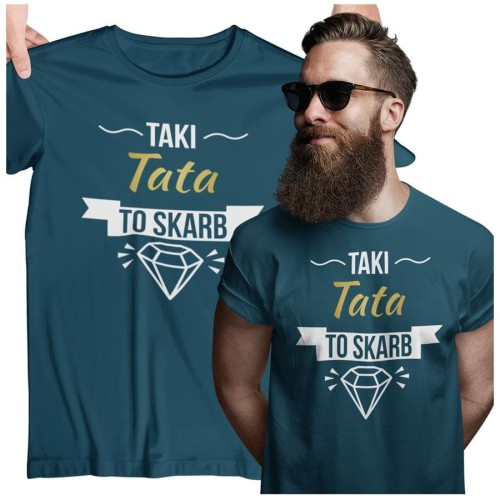 Koszulka dla TATY modny prezent na Dzień Ojca Stylowa koszulka Taki tata to skarb kolor petrol blue