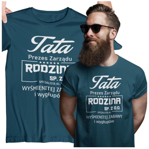 Koszulka dla TATY modny prezent na Dzień Ojca Stylowa koszulka Tata Prezes Zarządu Rodzina SP. ZO.O. specjalista ds. wyśmienitej zabawy i wygłupów kolor petrol blue