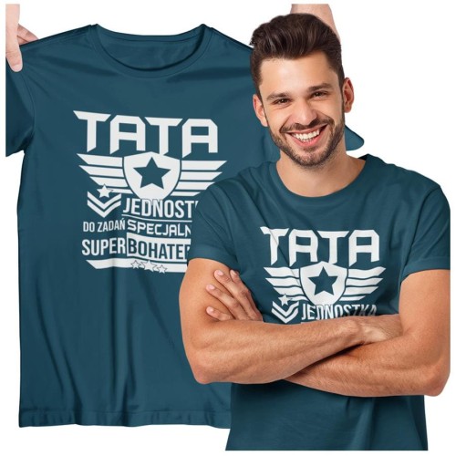 Koszulka dla TATY modny prezent na Dzień Ojca Stylowa koszulka TATA JEDNOSTKA DO ZADAŃ SECJALNYCH SUPERBOHATERÓW kolor petrol blue