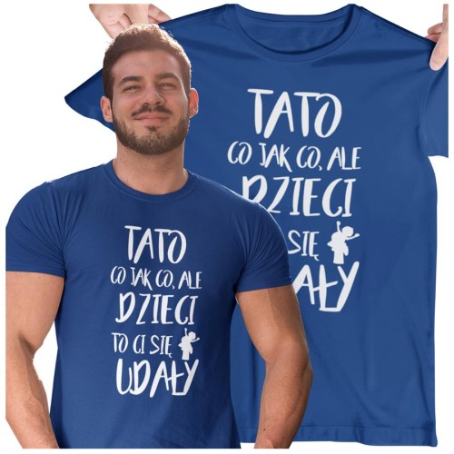 Koszulka dla TATY modny prezent na Dzień Ojca Stylowa koszulka TATO CO JAK CO, ALE DZIECI CI SIĘ UDAŁY kolor granatowy