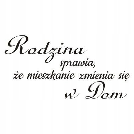 Napis na ścianę naklejka 150x75cm wybór koloru - Rodzina sprawia... 242