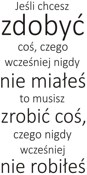 Napis na ścianę naklejka 150x75cm wybór koloru - Jeśli chcesz zdobyć 110