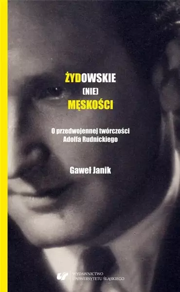 Żydowskie (nie)męskości. O przedwojennej... - Gaweł Janik
