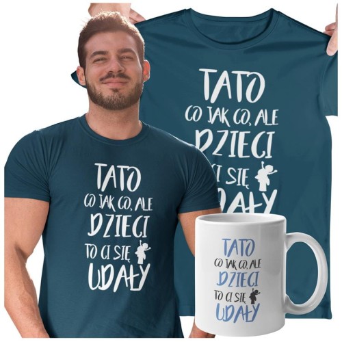 Koszulka dla taty wraz z kubkiem TATO CO JAK CO, ALE DZIECI CI SIĘ UDAŁY kolor petrol blue