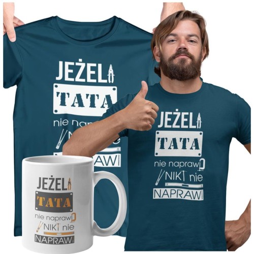 Koszulka dla taty wraz z kubkiem Jeżeli tata nie naprawi to nikt nie naprawi kolor petrol blue