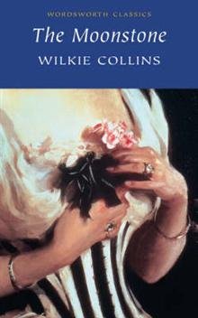 Wordsworth Wilkie Collins The Moonstone