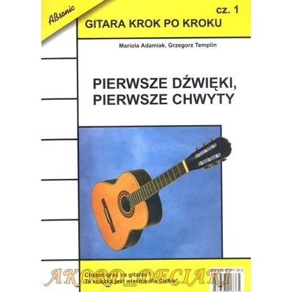 Gitara krok po kroku cz. 1 - Pierwsze dźwięki, pierwsze chwyty/ABSONIC