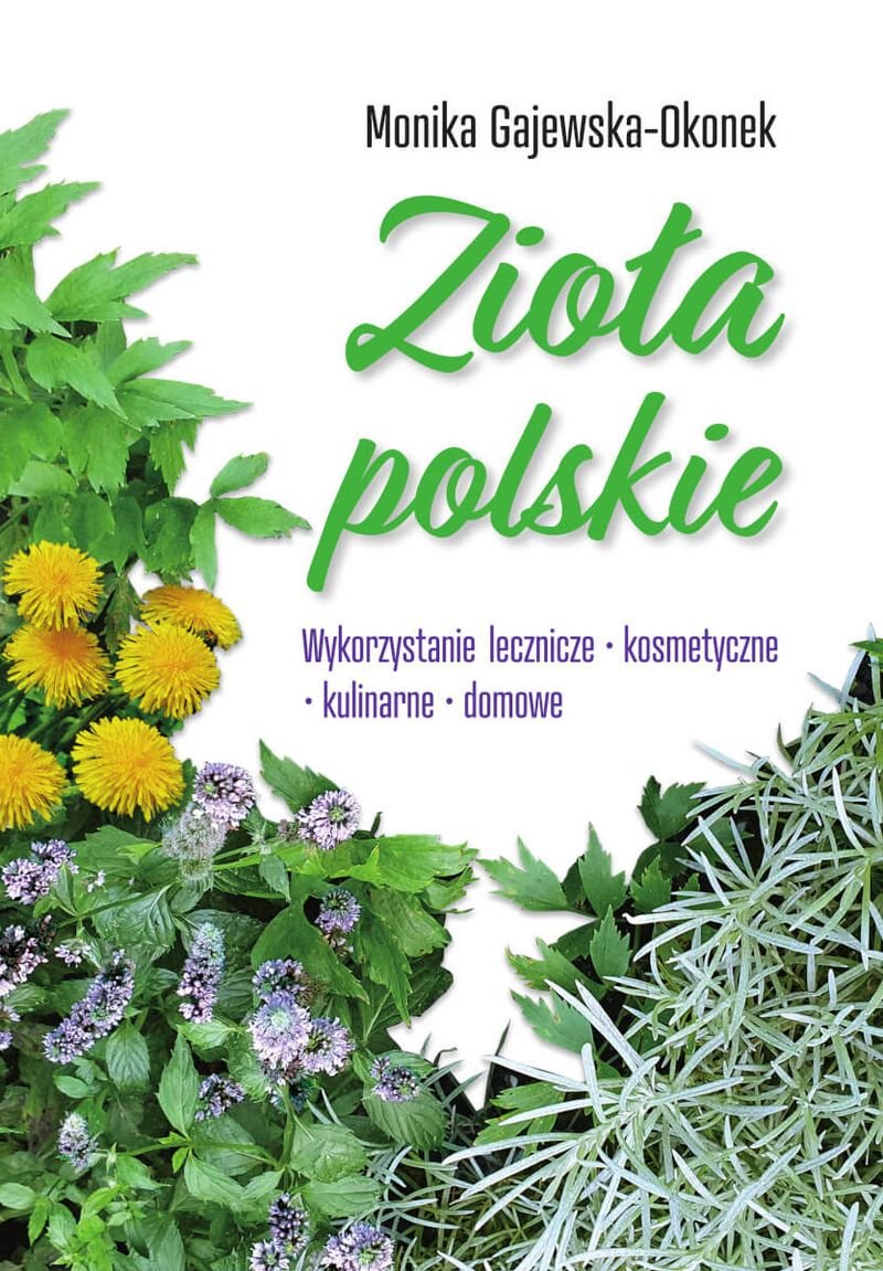 zioła polskie. wykorzystanie lecznicze, ...