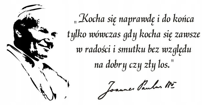 Napis na ścianę naklejka 100x50cm wybór koloru Papież Jan Paweł II - 75