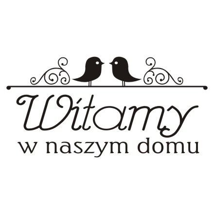 Napis na ścianę naklejka 120x60cm wybór koloru - Witamy w naszym domu 232