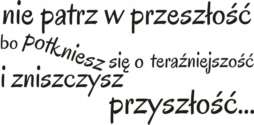 Napis na ścianę, naklejka 75x38cm wybór koloru - Nie patrz... - 97