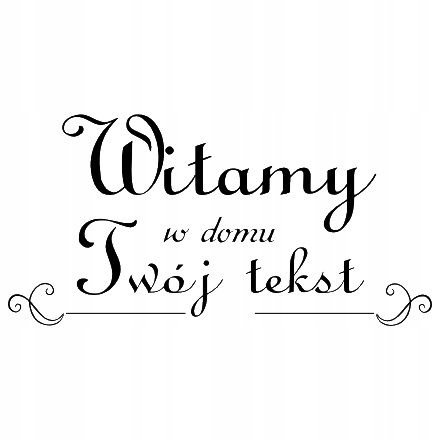 Napis na ścianę naklejka - Witamy w domu.. - 237, 200x100 cm