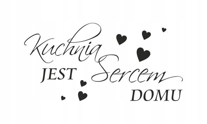 Napis na ścianę naklejka Kuchnia jest Sercem.. 84, 200x100 cm