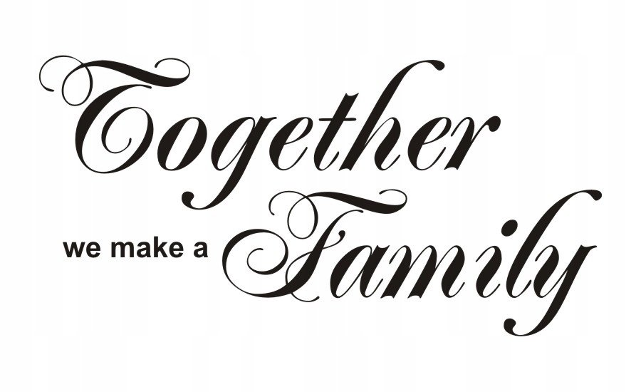 Napis na ścianę naklejka Together we make... - 49, 240x120 cm