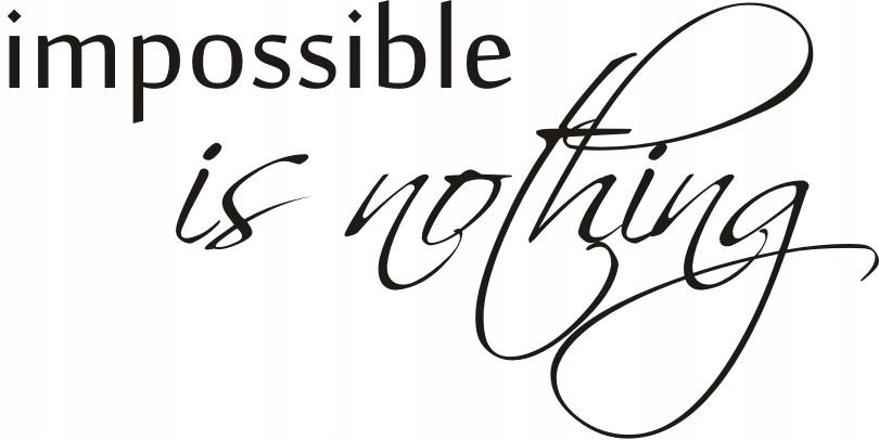 Napis na ścianę naklejka Impossible is nothing 105, 200x100 cm