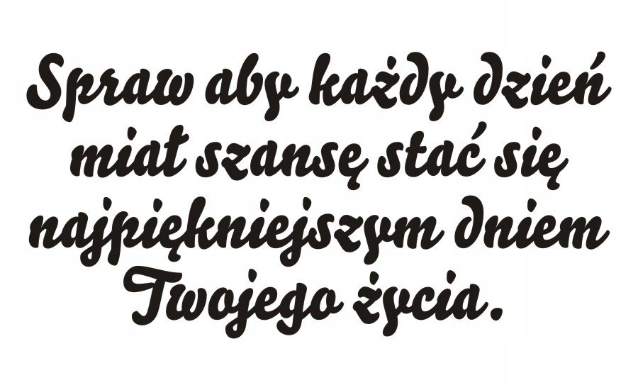 Napis na ścianę naklejka Spraw aby każdy dzień 66, 240x120 cm