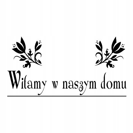 Napis na ścianę, naklejka Witamy w naszym domu 235, 240x120 cm