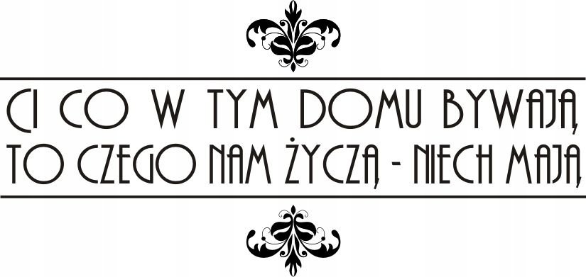 Napis na ścianę naklejka - Ci co w tym domu... 147, 200x100 cm