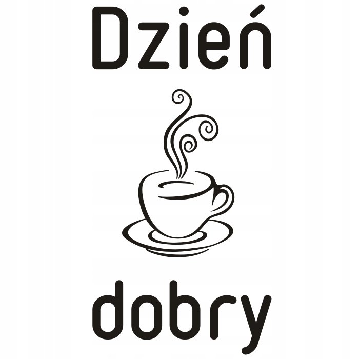 Napis na ścianę naklejka kawa Dzień dobry 273, 200x100 cm