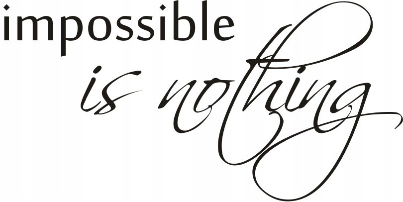 Napis na ścianę naklejka Impossible is nothing 105, 240x120 cm