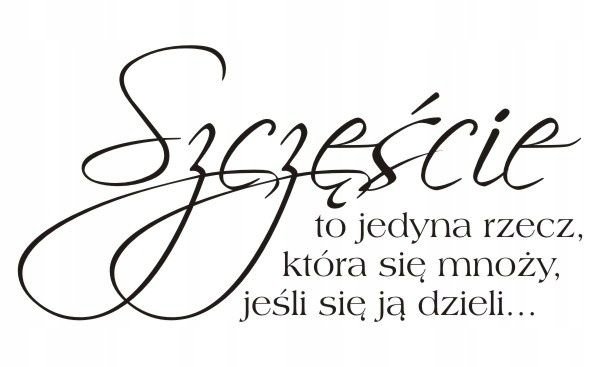 Napis na ścianę naklejka cytat - Szczęście to.. 61, 200x100 cm