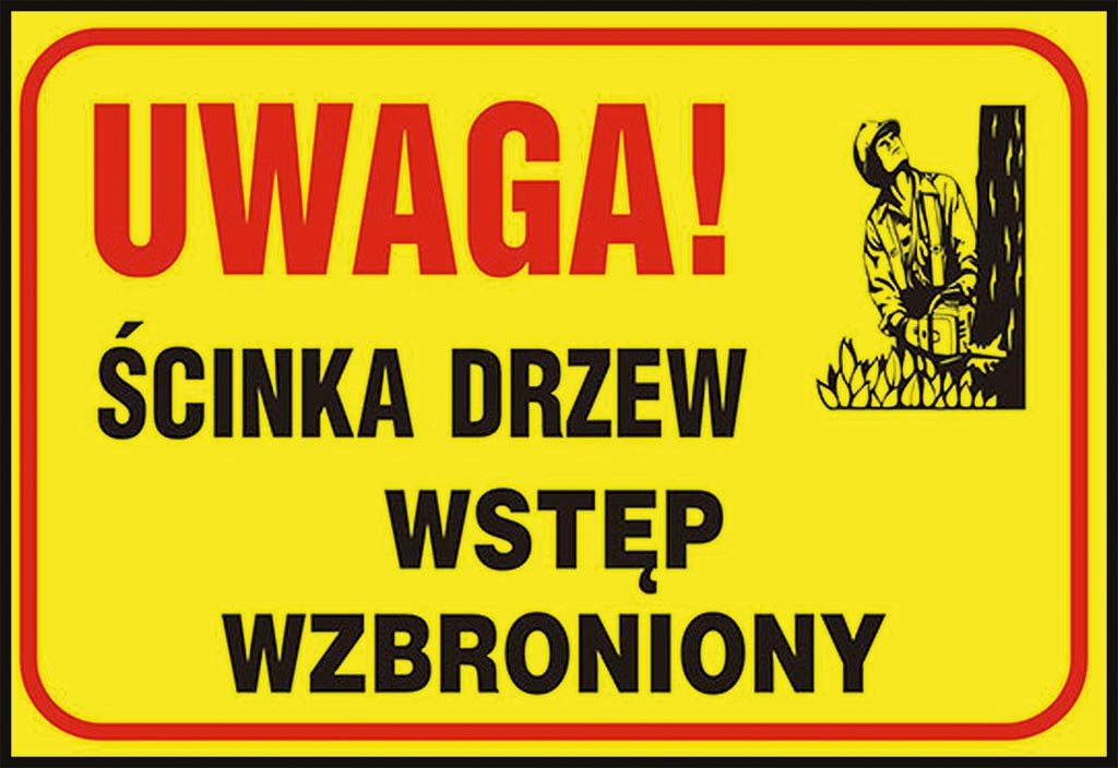 Raw-pol Znak Uwaga Ścinka Drzew Z-TB26-P