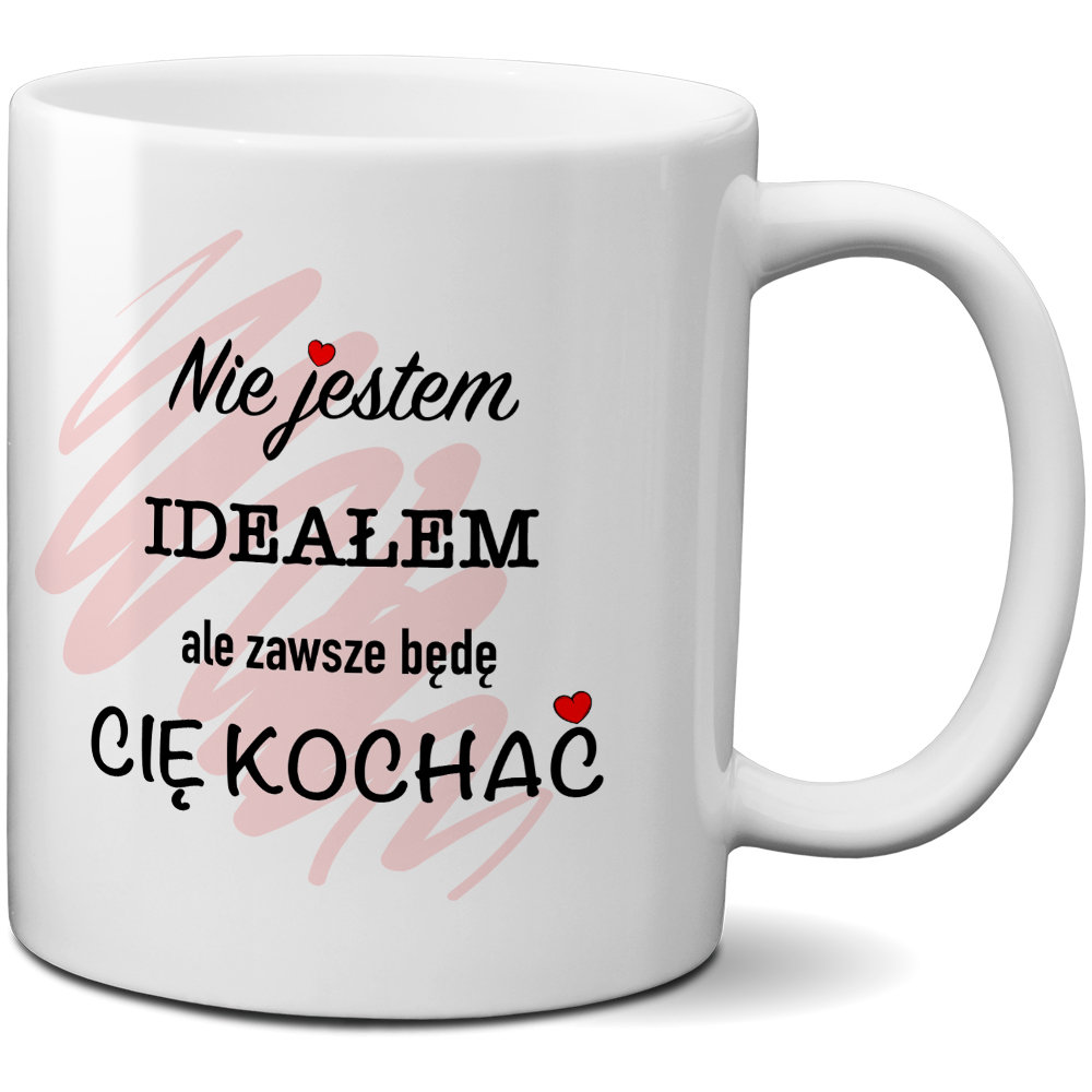 Kubek z nadrukiem - Nie jestem ideałem ...