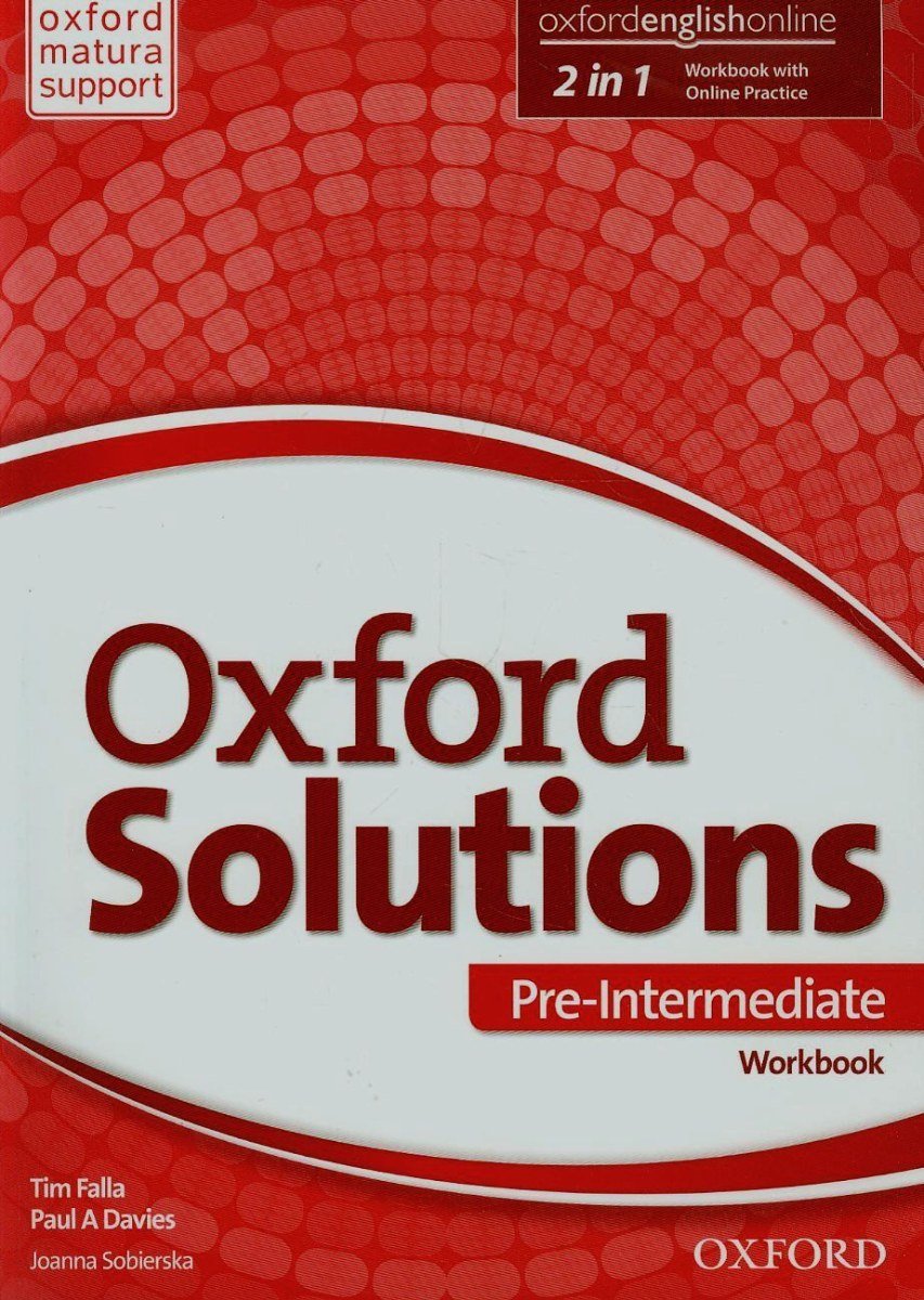 Oxford JĘZYK ANGIELSKI OXFORD SOLUTIONS PRE-INTERMEDIATE ĆWICZENIA LO Joanna Sobierska