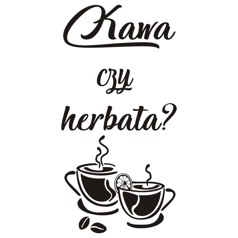 Napis na ścianę naklejka Kawa czy Herbata 277, 200x100 cm