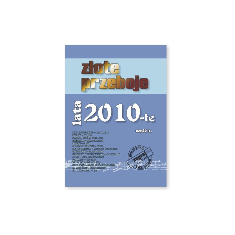 Książka Złote przeboje lata 2010-te cz..3