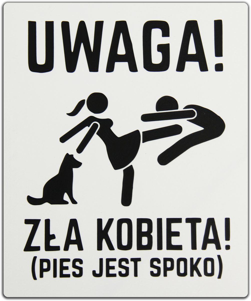 Tabliczka Uwaga Zła Kobieta Pies jest Spoko Biała/Ukochane Przygody