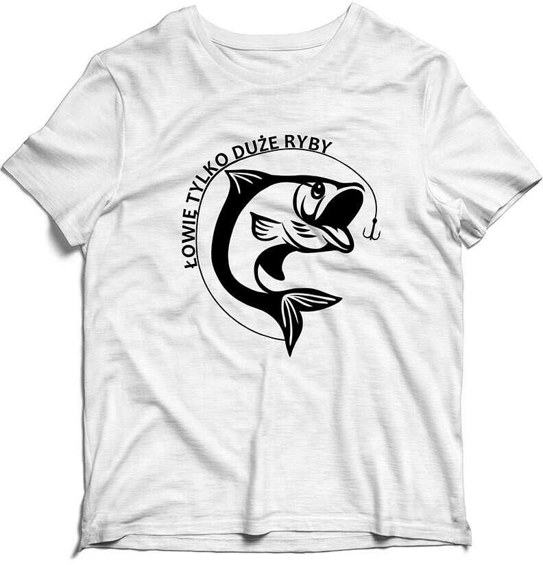 KOSZULKA MĘSKA - Łowię tylko duże ryby