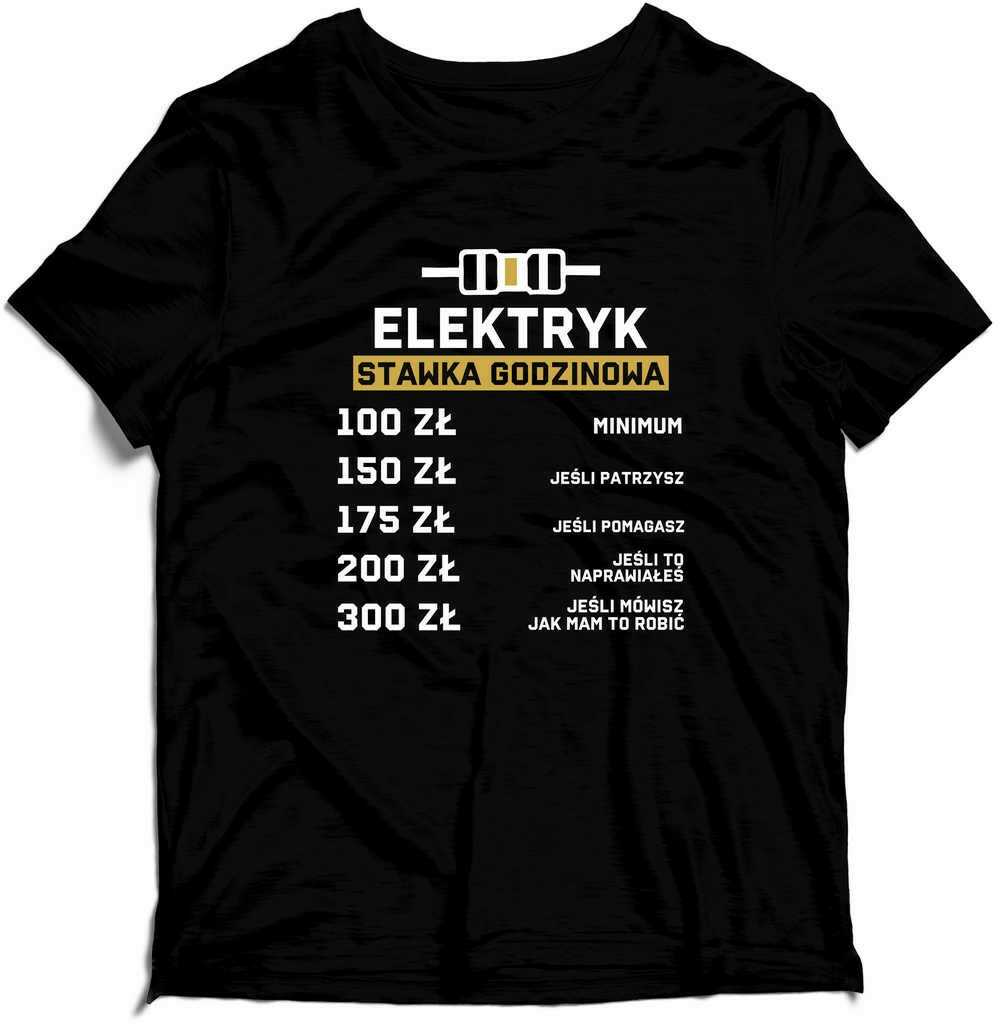 Koszulka - ELEKTRYK Stawka Godzinowa Prezent