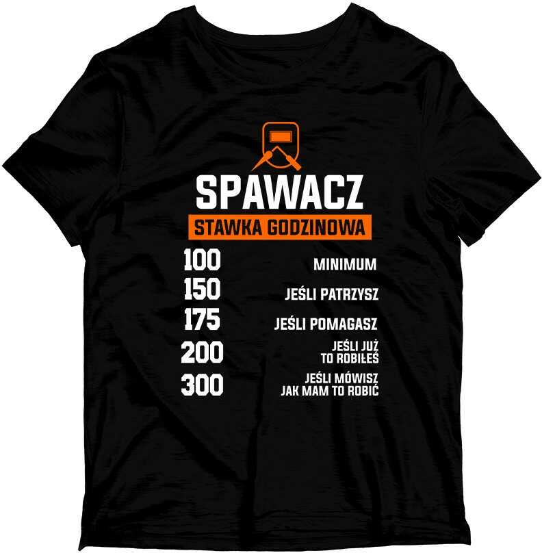 Koszulka - SPAWACZ Stawka Godzinowa Prezent
