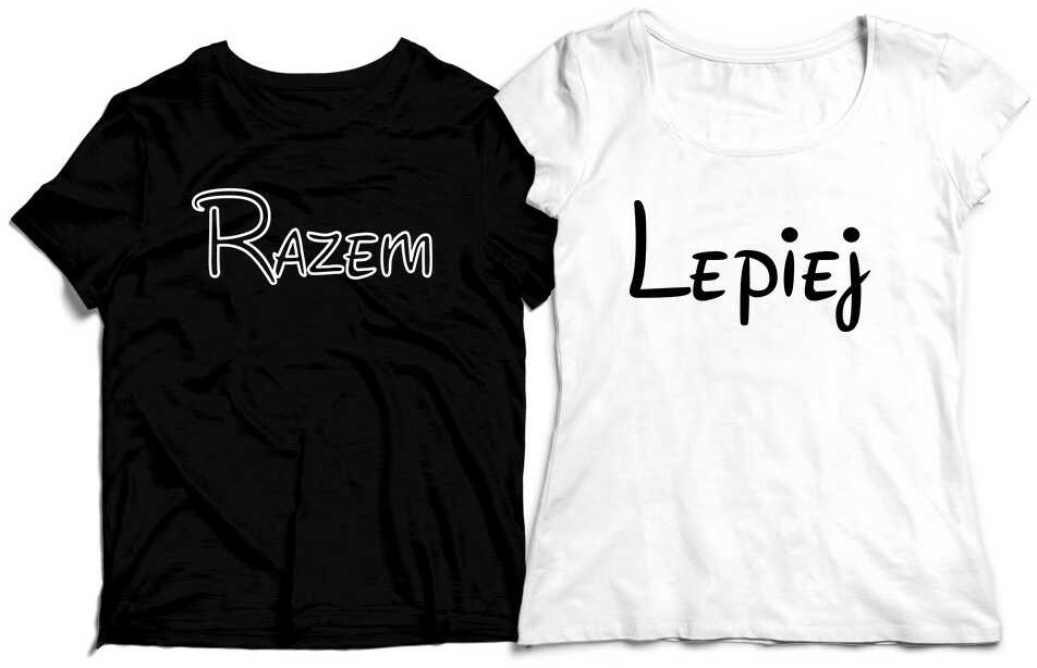 Koszulki dla par - Razem lepiej