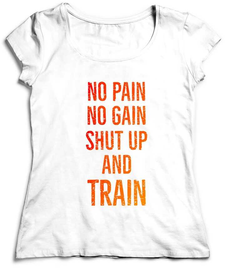 Koszulka No Pain No Gain Shut Up And Train