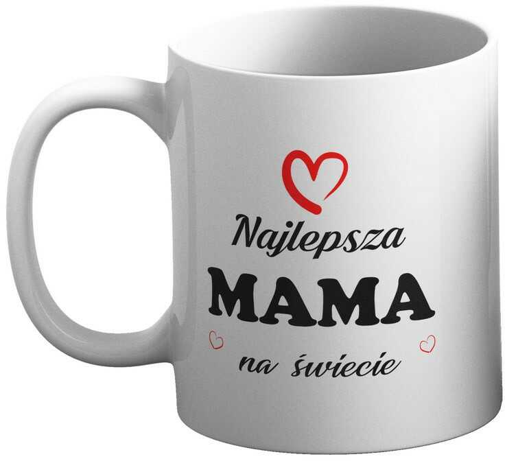 Kubek na Dzień Mamy Najlepsza MAMA na świecie