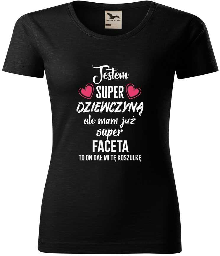 Koszulka jestem super dziewczyną, ale mam już super faceta - to on mi dał tę koszulkę