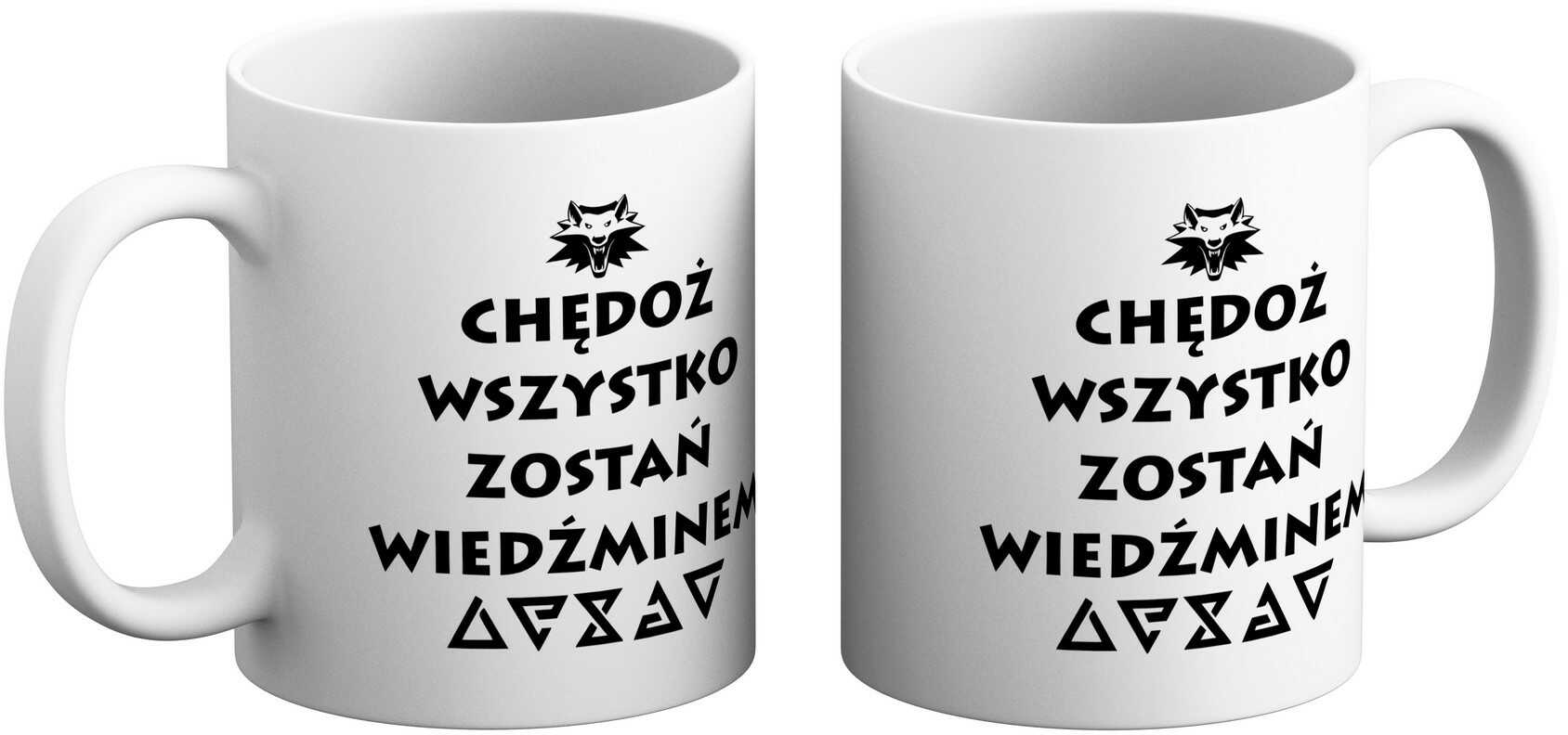 Kubek Wiedźmin - Chędoż wszystko zostań wiedźminem