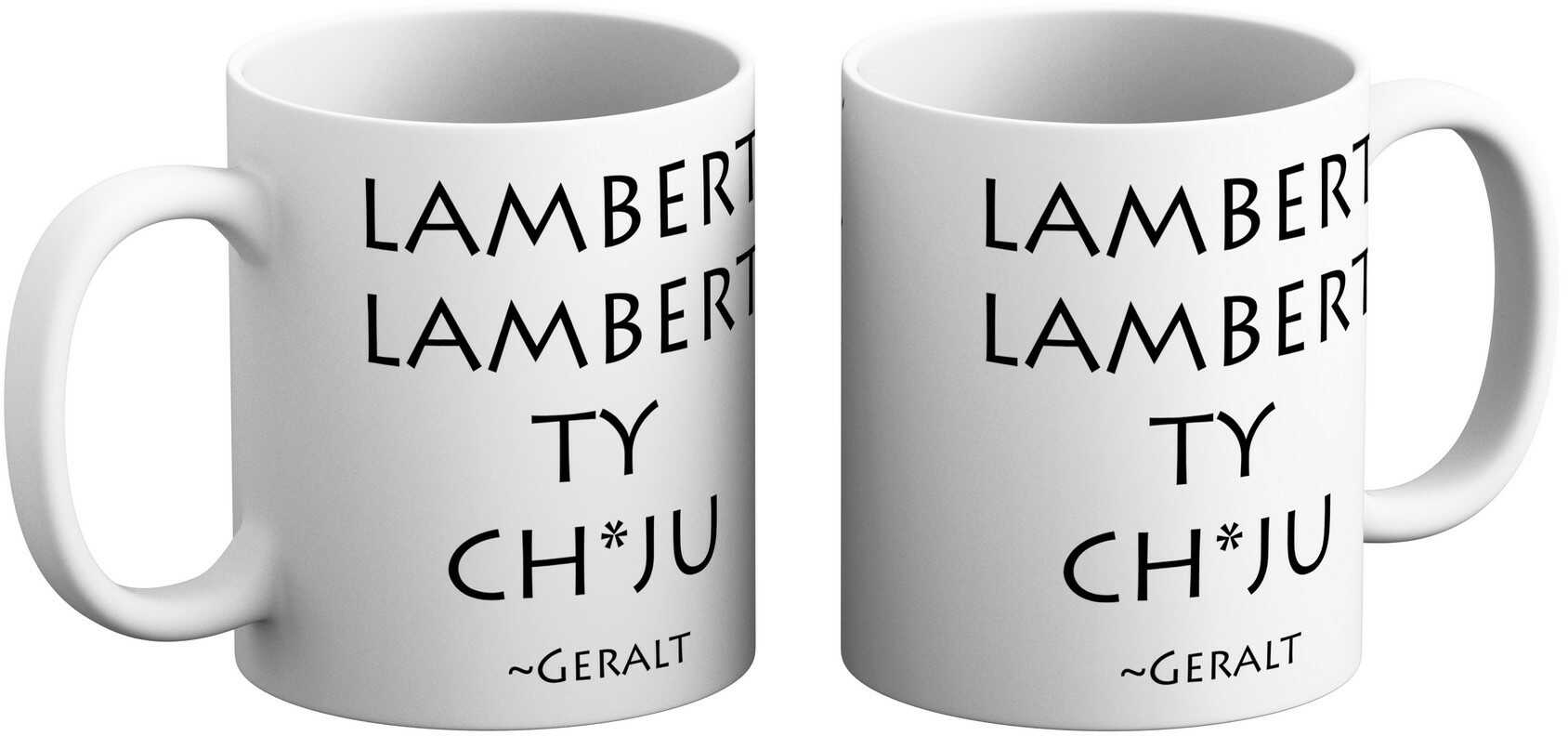 Kubek Wiedźmin - Lambert Lambert Ty Ch*ju -Geralt