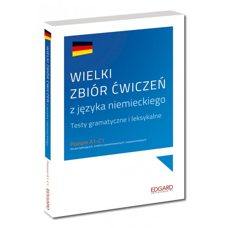 Edgard Wielki zbiór ćwiczeń z języka niemieckiego. Testy gramatyczne i leksykalne - Edgard