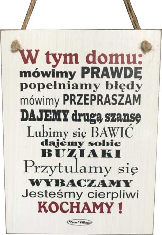 Tabliczka drewniana - W tym domu: mówimy prawdę, popełniamy błędy...