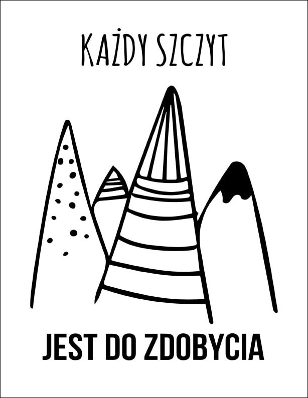 Plakat, Każdy szczyt jest do zdobycia, 21x29,7 cm