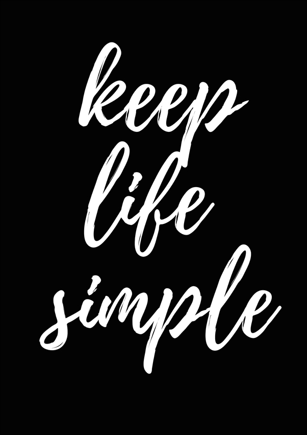 Keep life simple - plakat Wymiar do wyboru: 21x29,7 cm