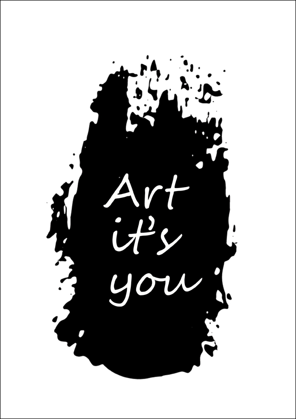 Sztuka to Ty! - plakat Wymiar do wyboru: 29,7x42 cm