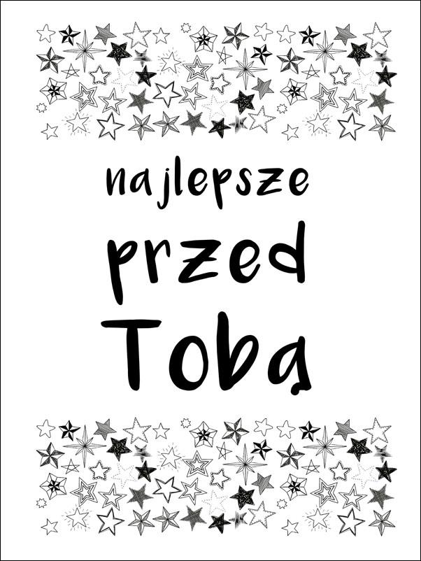 Najlepsze Przed Tobą - plakat Wymiar do wyboru: 70x100 cm