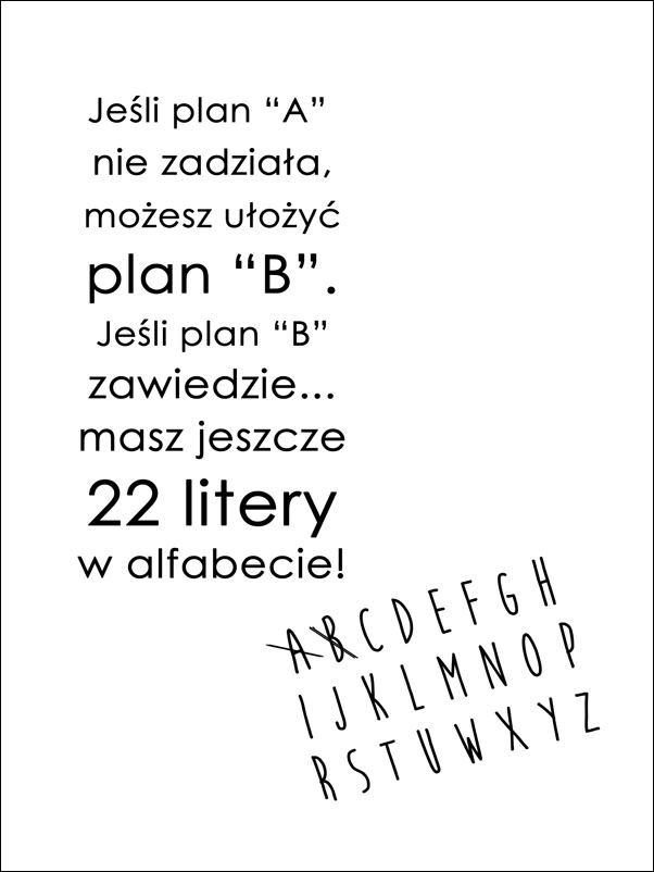 Plan B - plakat Wymiar do wyboru: 40x50 cm