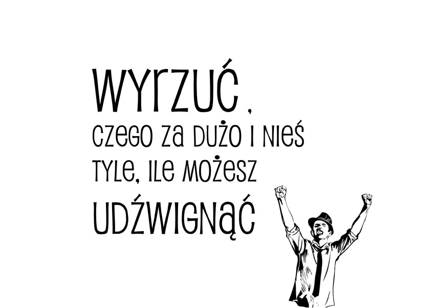Wyrzuć Czego za Dużo - plakat Wymiar do wyboru: 70x50 cm