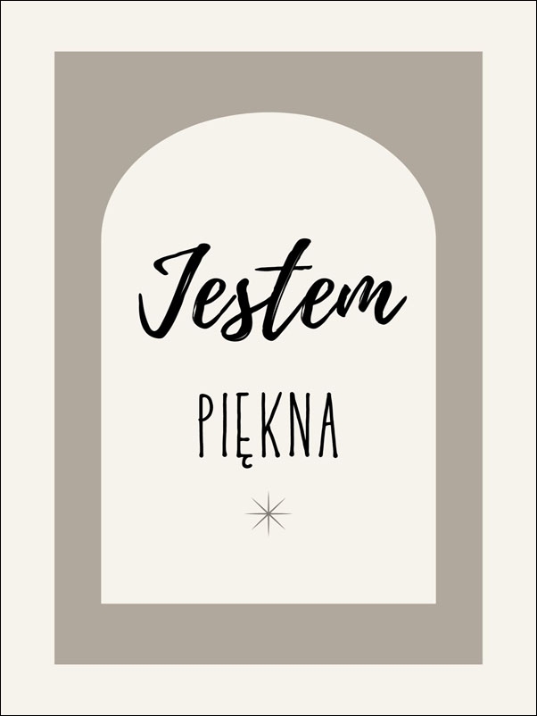 Jestem piękna, szary - plakat Wymiar do wyboru: 40x50 cm