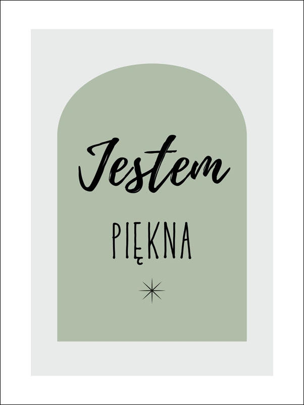 Jestem piękna, zieleń - plakat Wymiar do wyboru: 40x50 cm
